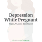 Depression While Pregnant: Signs, Causes & Treatments