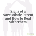 17 Signs of a Narcissistic Parent & How to Deal With Them