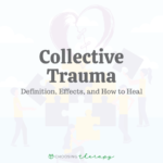 Collective Trauma: Definition, Effects, & How to Heal