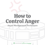How to Control Your Anger: 24 Tips & Strategies