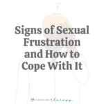 Signs of Sexual Frustration & How to Deal with It