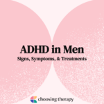 ADHD in Men: Signs, Symptoms, & Treatments