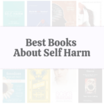 21 Best Books on Self Harm
