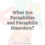What Are Paraphilias & Paraphilic Disorders?