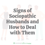 10 Signs of Sociopathic Husbands & How To Deal With Them