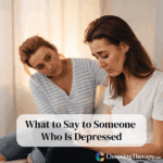 What to Say to Someone Who Is Depressed