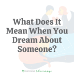 What Does It Mean When You Dream About Someone? 14 Common Dream Meanings